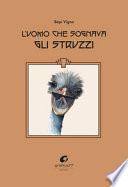 L'uomo che sognava gli struzzi