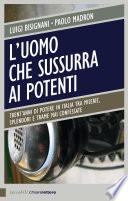 L'uomo che sussurra ai potenti
