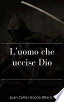 L'uomo che uccise Dio