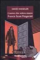 L'uomo che voleva essere Francis Scott Fitzgerald