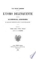 L'uomo delinquente in rapporto all' antropologia, alla giurisprudenza ed alle discipline carcerarie