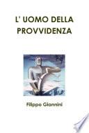 L' UOMO DELLA PROVVIDENZA