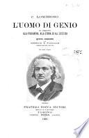 L'uomo di genio in rapporto alla psichiatria, alla storia ed all'estetica