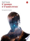 L'uomo e l'universo. Dai quanti al cosmo