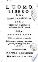 L' uomo libero ossia ragionamento sulla libertà naturale e civile dell'uomo