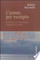 L'uomo, per esempio. Venti percorsi per individuarne l'impegno nella società
