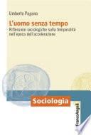 L'uomo senza tempo. Riflessioni sociologiche sulla temporalità nell'epoca dell'accelerazione