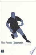 L'uragano nero. Lomu, vita morte e mete di un All Black