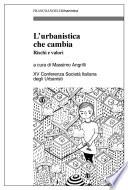 L'urbanistica che cambia. Rischi e valori. XV Conferenza Società Italiana degli Urbanisti