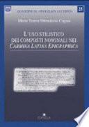 L'uso stilistico dei composti nominali nei Carmina latina epigraphica