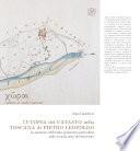 L'utopia del Catasto nella Toscana di Pietro Leopoldo. La questione dell'estimo geometrico-particellare nella seconda metà del Settecento