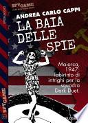 La baia delle spie
