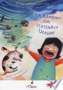 La bambina che scatenava uragani