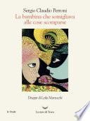 La bambina che somigliava alle cose scomparse