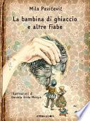 La bambina di ghiaccio e altre fiabe