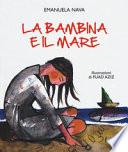 La bambina e il mare. Ediz. a colori