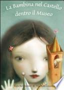 La bambina nel castello dentro il museo