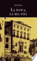 La banca, la mia vita