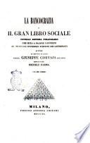 La bancocrazia, o Il gran libro sociale novello sistema finanziario che mira a basare i governi su tutti gl'interessi positivi dei governati autore il dottore in legge barone Giuseppe Corvaja siciliano