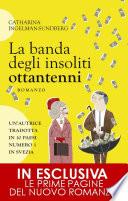 La banda degli insoliti ottantenni