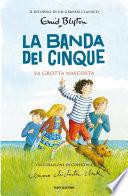 La banda dei cinque - 3. La grotta nascosta