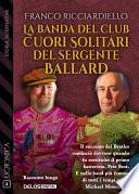 La banda del Club Cuori Solitari del sergente Ballard