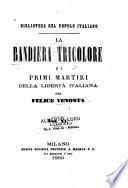 La bandiera tricolore e i primi martiri della libertà italiana