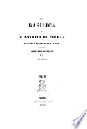 La Basilica di S. Antonio di Padova descritta ed illustrata dal padre Bernardo Gonzati M. C