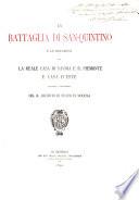 La battaglia di San-Quintino e le relazioni fra la reale casa di Savoia e il Piemonte e casa d'Este, secondo i documenti del R. Archivio di stato in Modena
