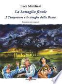 La battaglia finale