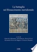 La battaglia nel Rinascimento meridionale