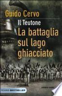 La battaglia sul lago ghiacciato. Il teutone