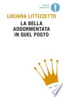 La bella addormentata in quel posto
