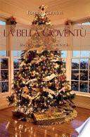 La Bella Gioventù. Libro terzo. Le vacanze di Natale