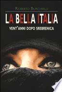 La bella Italia. Vent'anni dopo Srebrenica