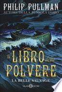 La belle sauvage. Il libro della polvere