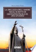La bellezza dell’amore negli scritti di Giovanni Paolo II: etica ed estetica