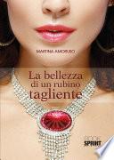 La bellezza di un rubino tagliente