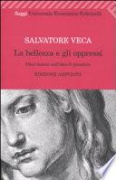 La bellezza e gli oppressi. Dieci lezioni sull'idea di giustizia