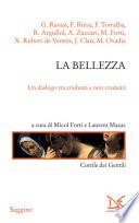 La bellezza. Un dialogo tra credenti e non credenti