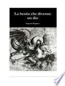 La bestia che divenne un dio