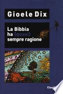 La Bibbia ha (quasi) sempre ragione