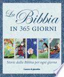 La Bibbia in 365 giorni. Storie dalla Bibbia per ogni giorno