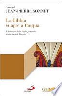 La Bibbia si apre a Pasqua. Il lezionario sulla Veglia pasquale: storia, esegesi, liturgia