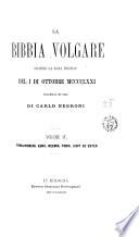 La Bibbia volgare, secondo la rara ed. del i di ottobre 1471, ristampata per cura di C. Negroni. 10 voll
