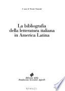 La bibliografia della letteratura italiana in America Latina