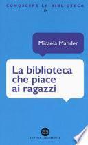 La biblioteca che piace ai ragazzi