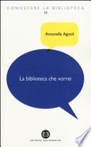 La biblioteca che vorrei. Spazi, creatività, partecipazione