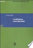La biblioteca come ipertesto. Verso l'integrazione dei servizi e dei documenti