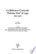 La Biblioteca comunale Fabrizio Trisi di Lugo, 1803-2003